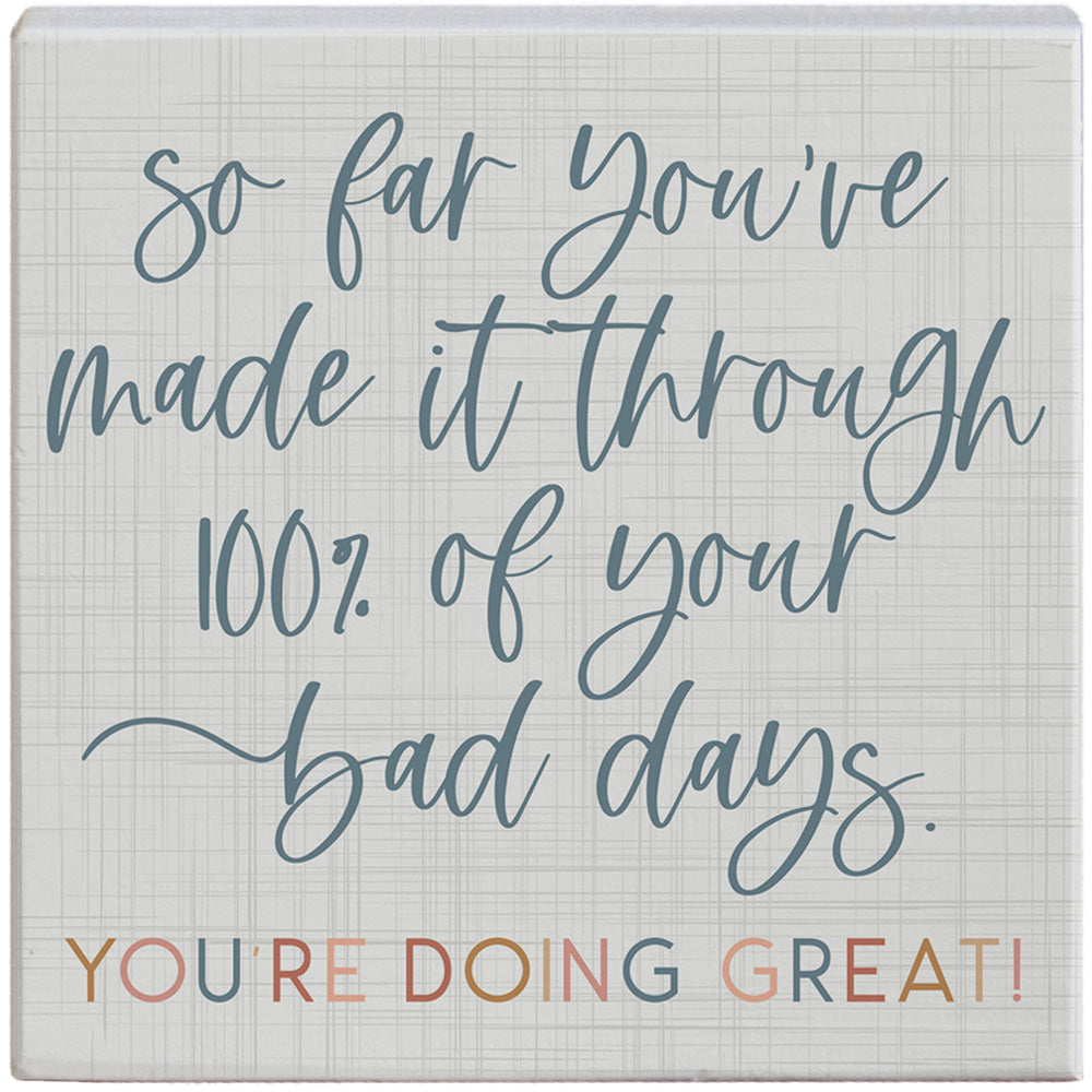 You've Made It Through