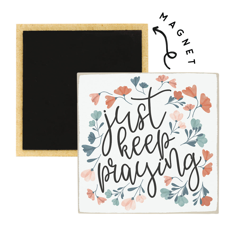 Keep Praying Flowers