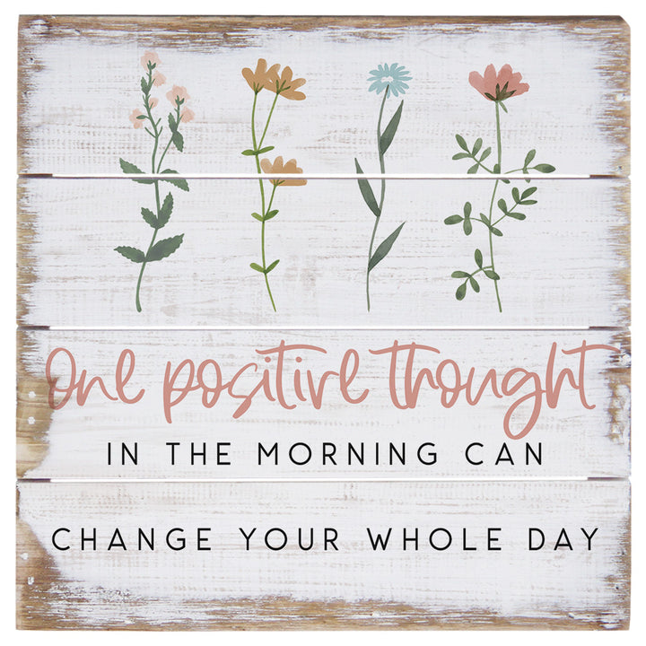 One Positive Thought 6"