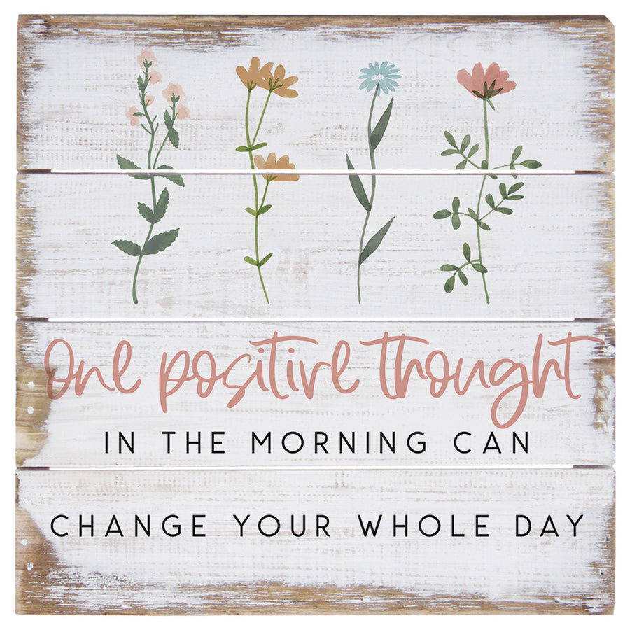 One Positive Thought 6"