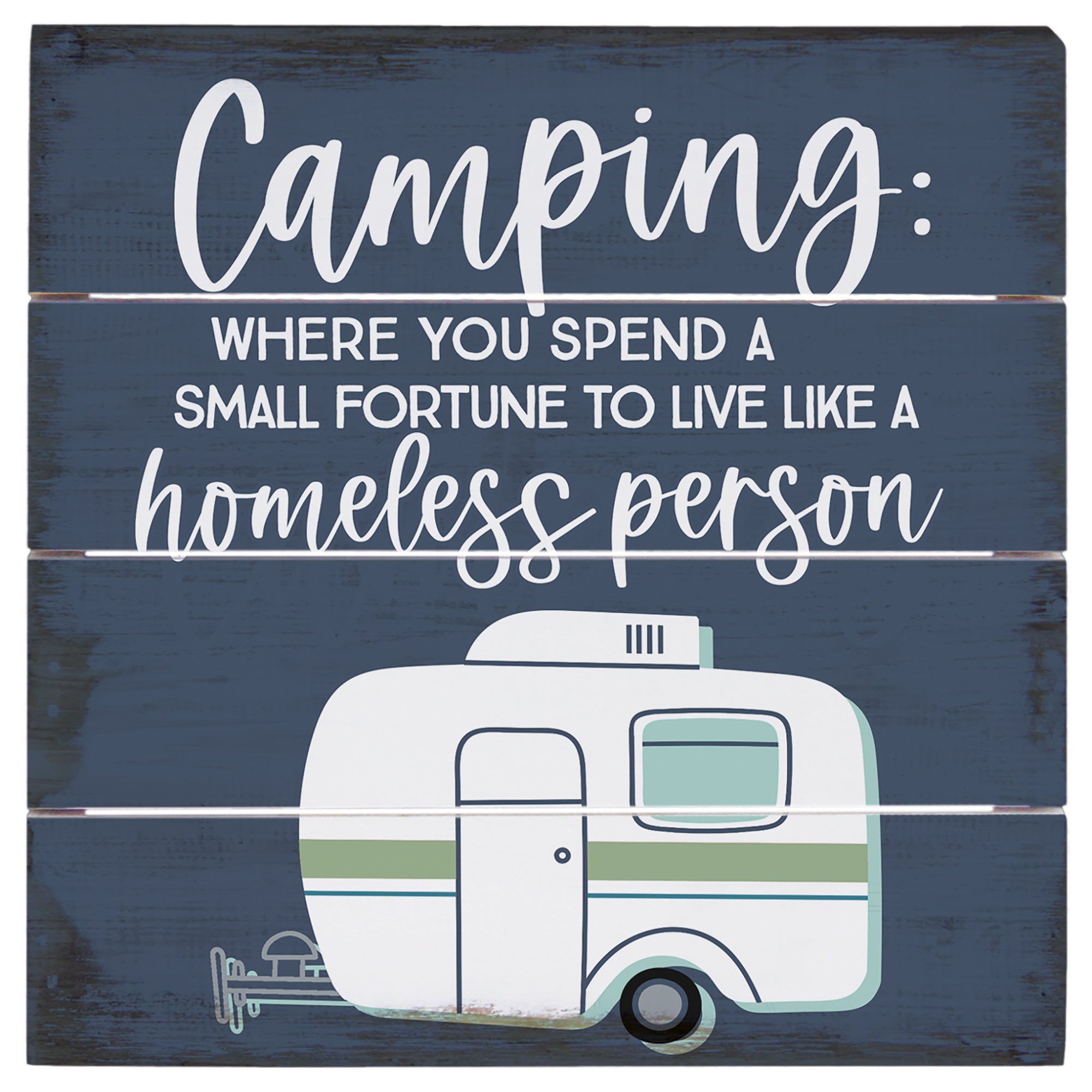 Camping Homeless 6"