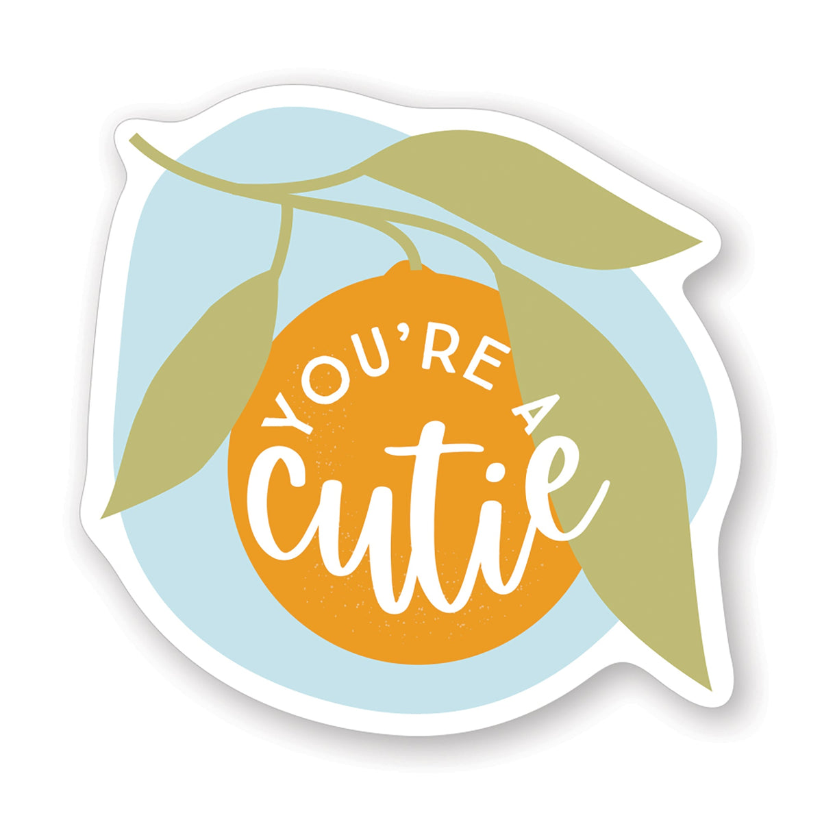 You're A Cutie Orange