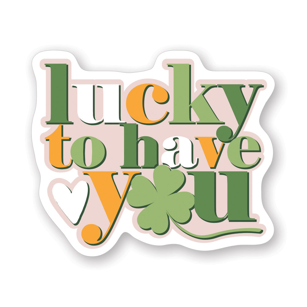 Lucky To Have You