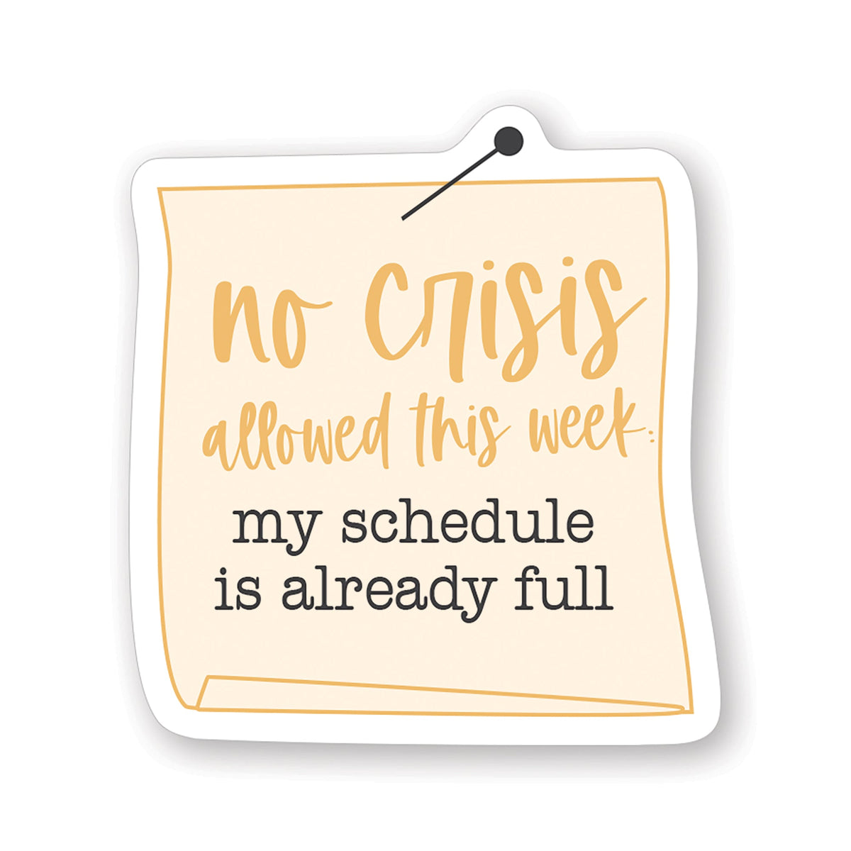 No Crisis Allowed