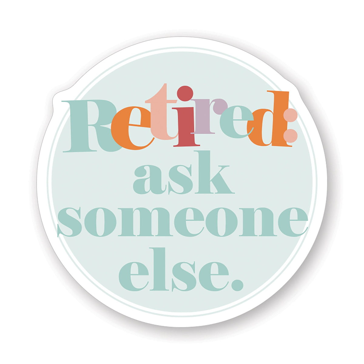 Retired Someone Else