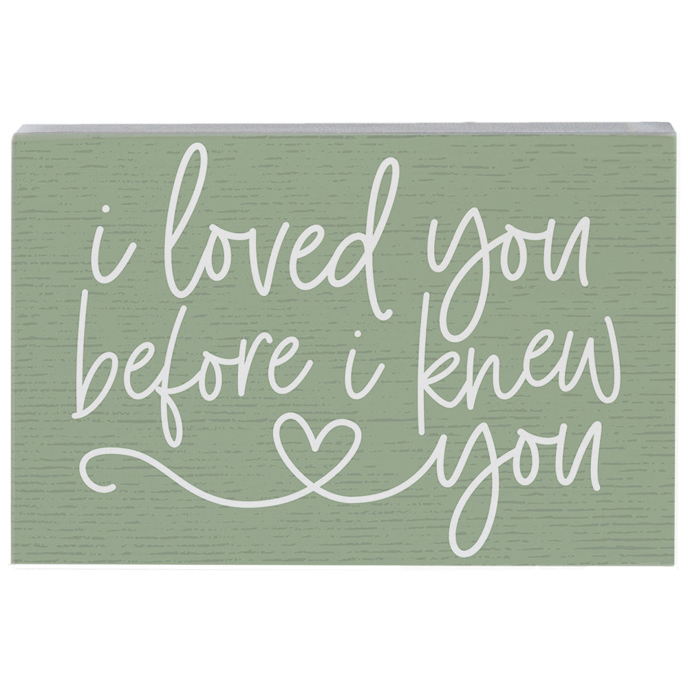 Loved Before I Knew