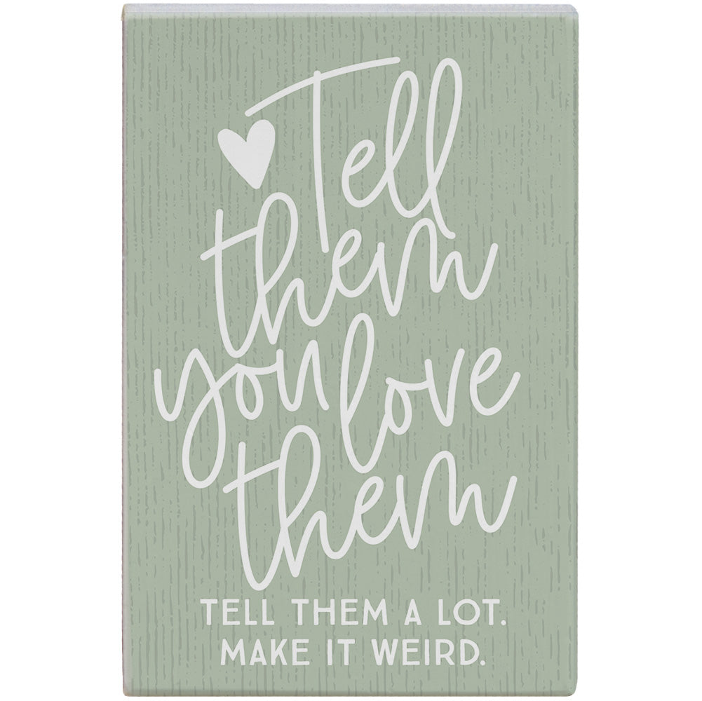 Tell Them You Love