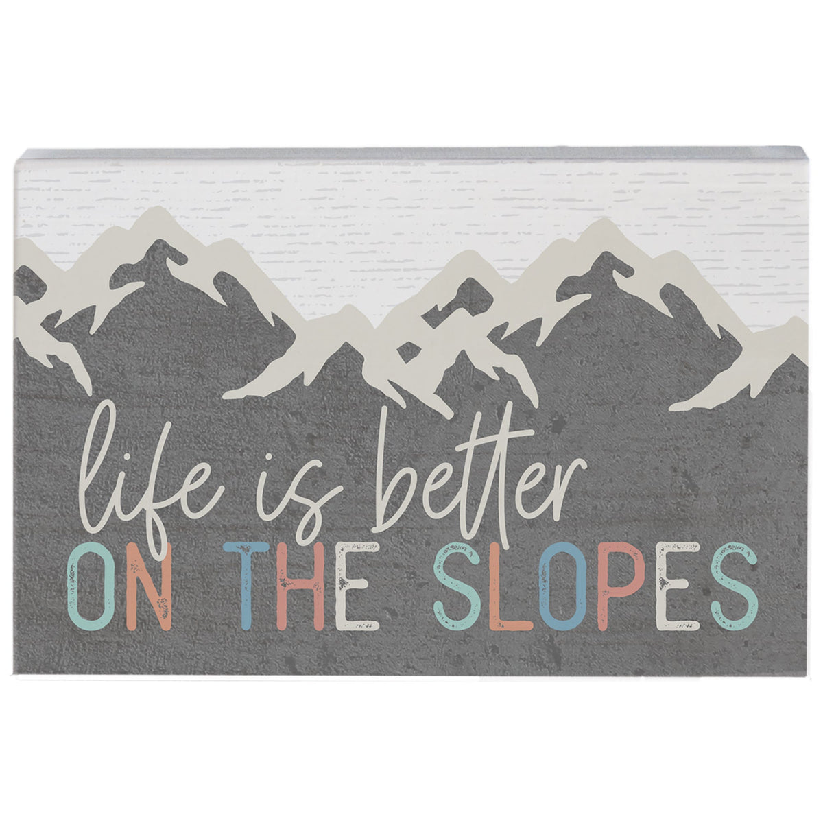 Life Better Slopes