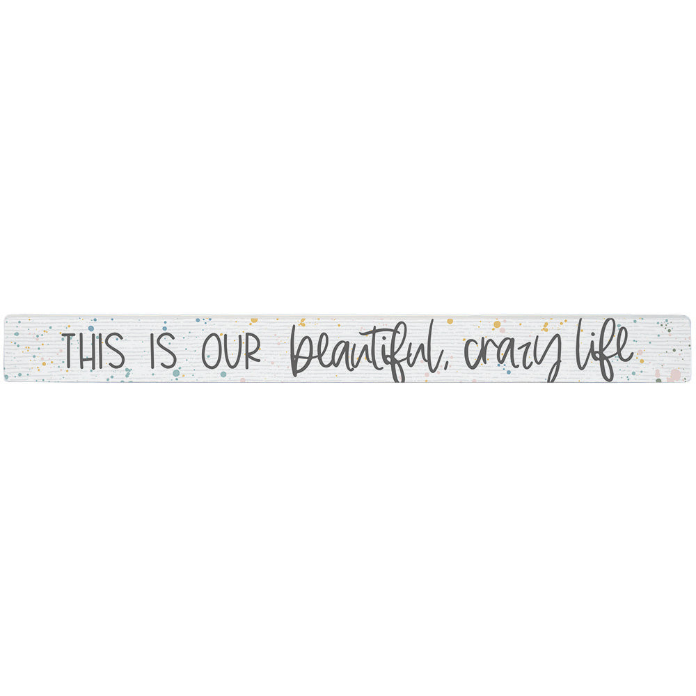 Beautiful Crazy Life