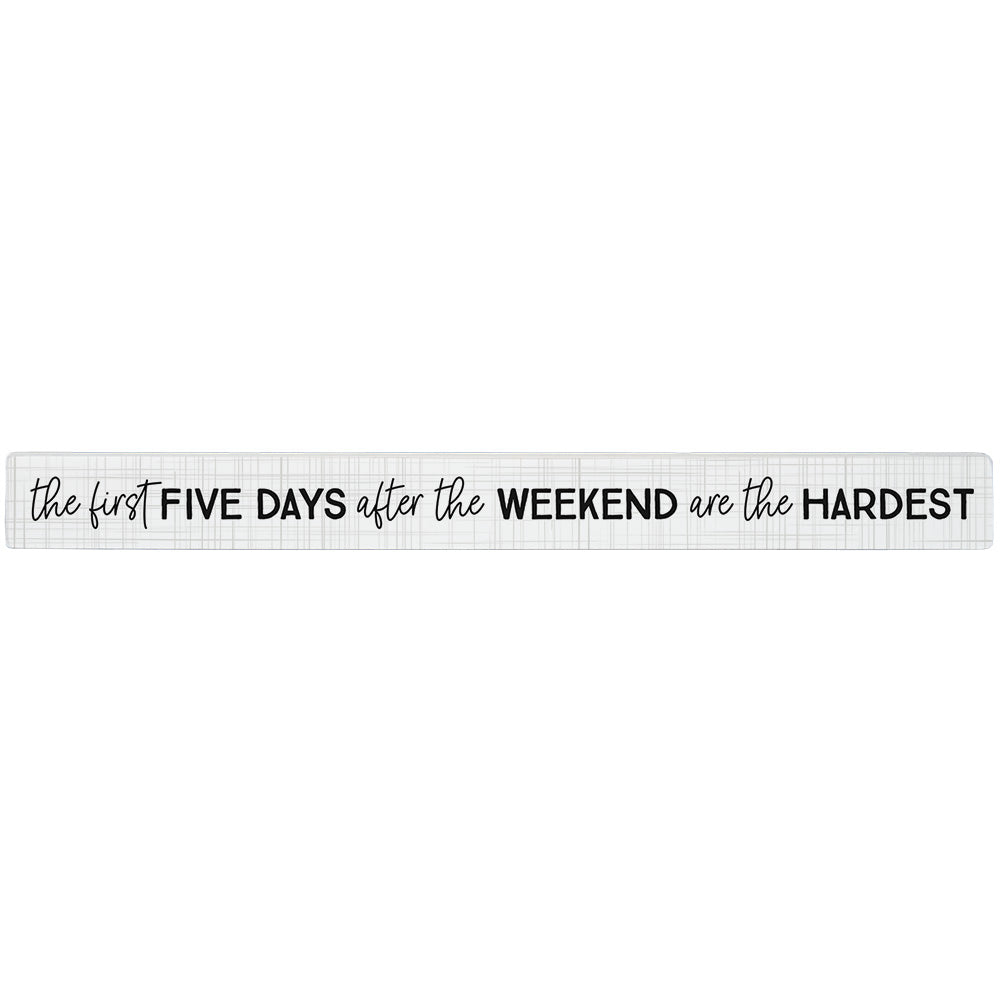 Five Days Weekend
