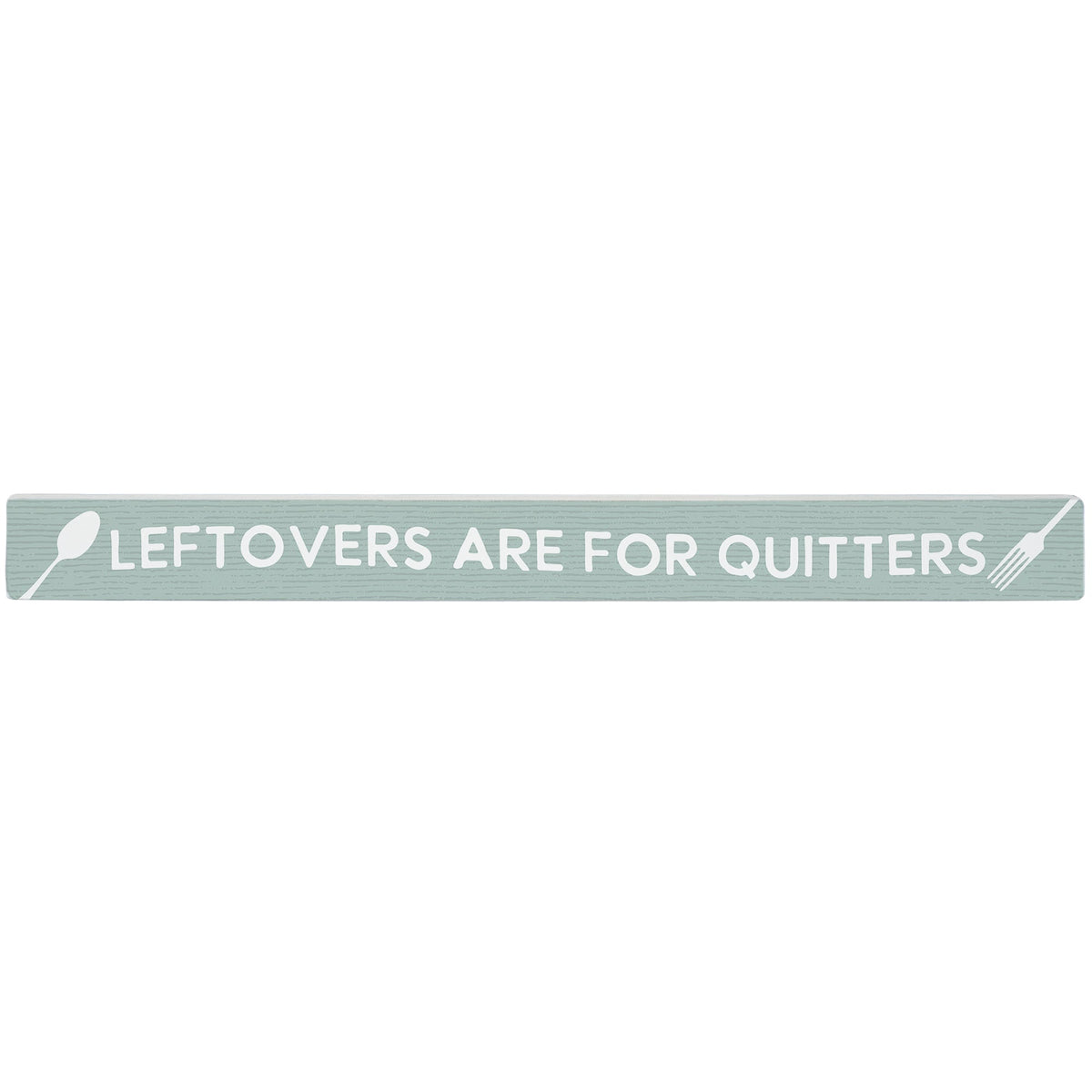 Leftovers For Quitters