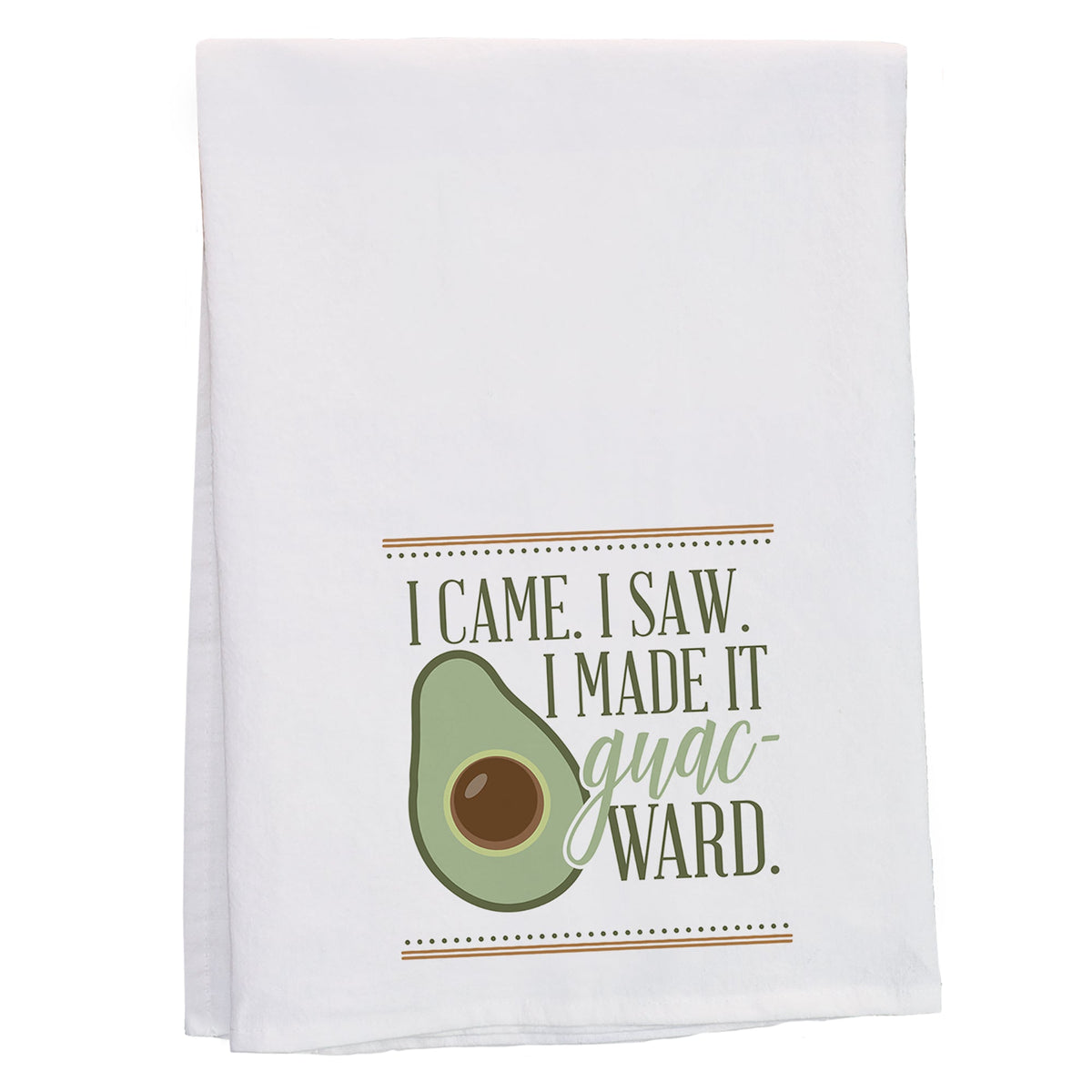 Made It Guac-ward