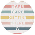 Take Care Gettin' 