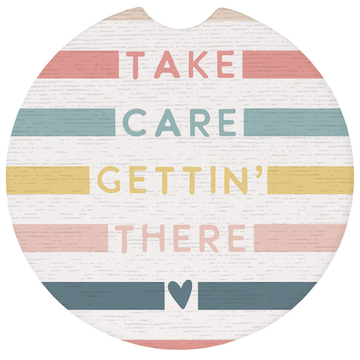 Take Care Gettin' 