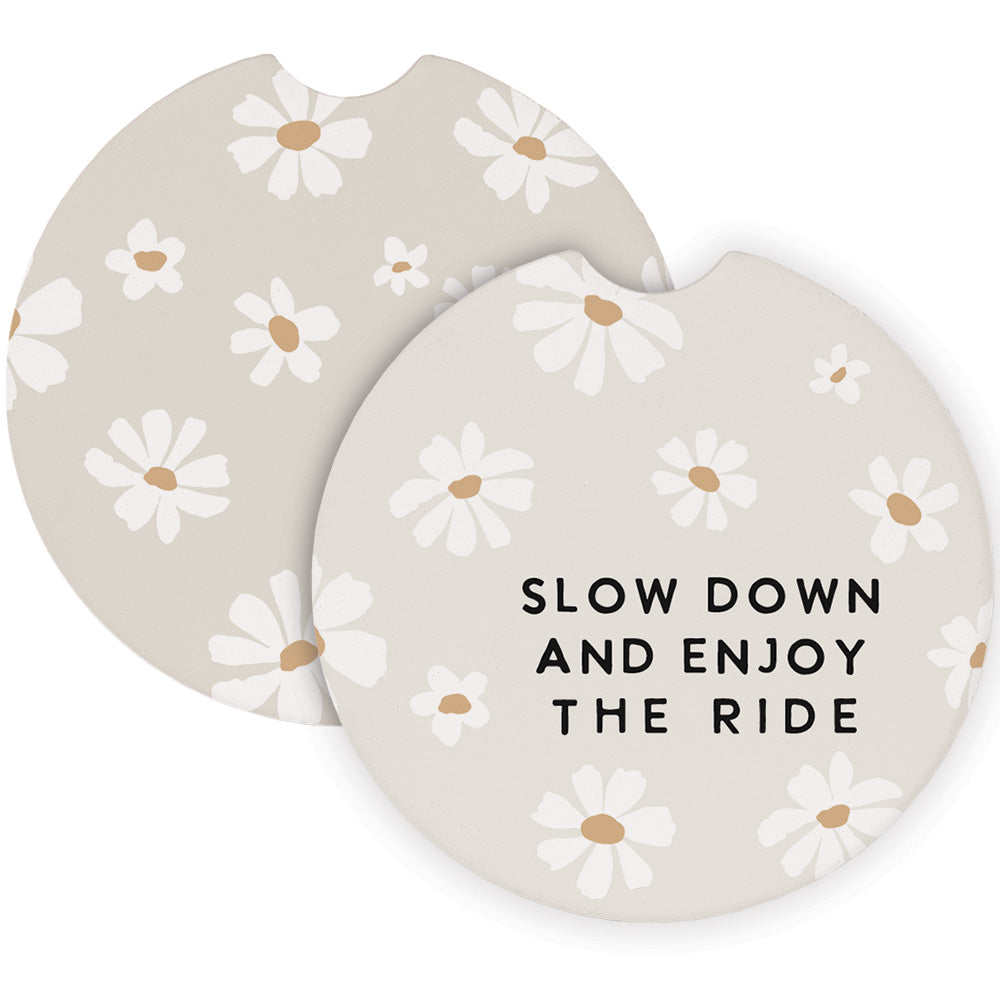 Slow Down Enjoy Daisies
