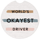 Okayest Driver
