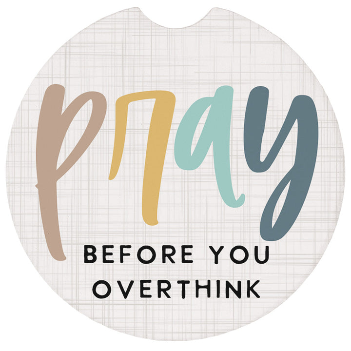 Pray Before Overthink