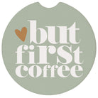 But First Coffee