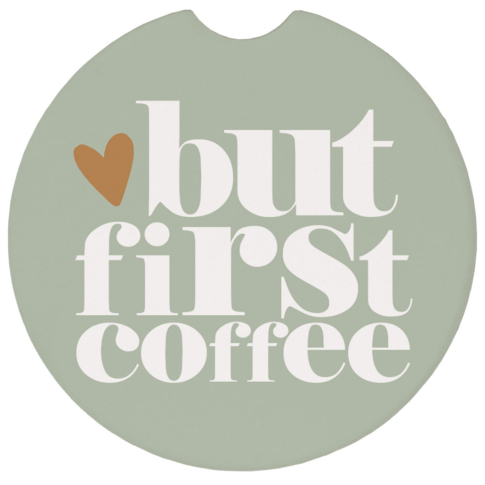 But First Coffee
