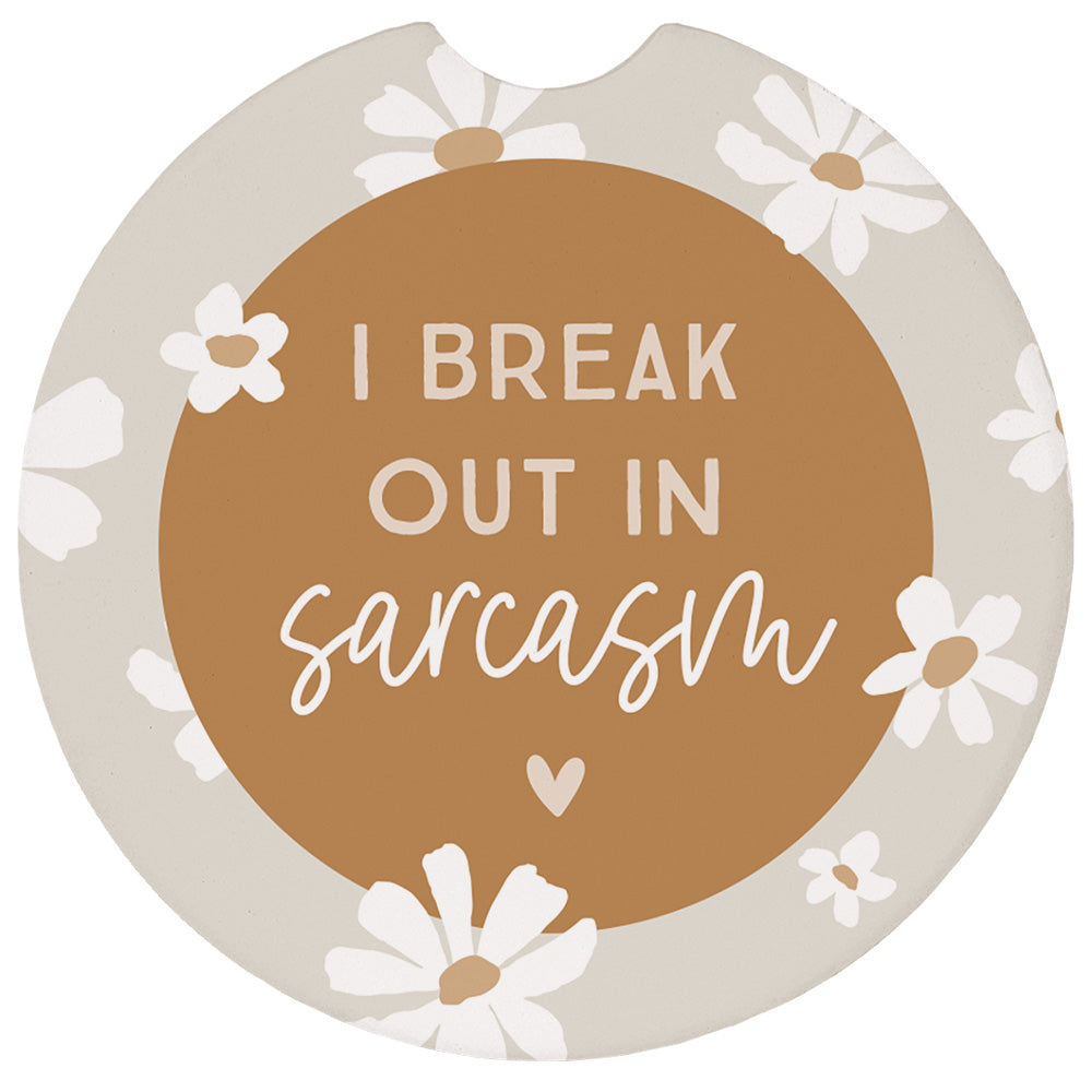 Break Out In Sarcasm