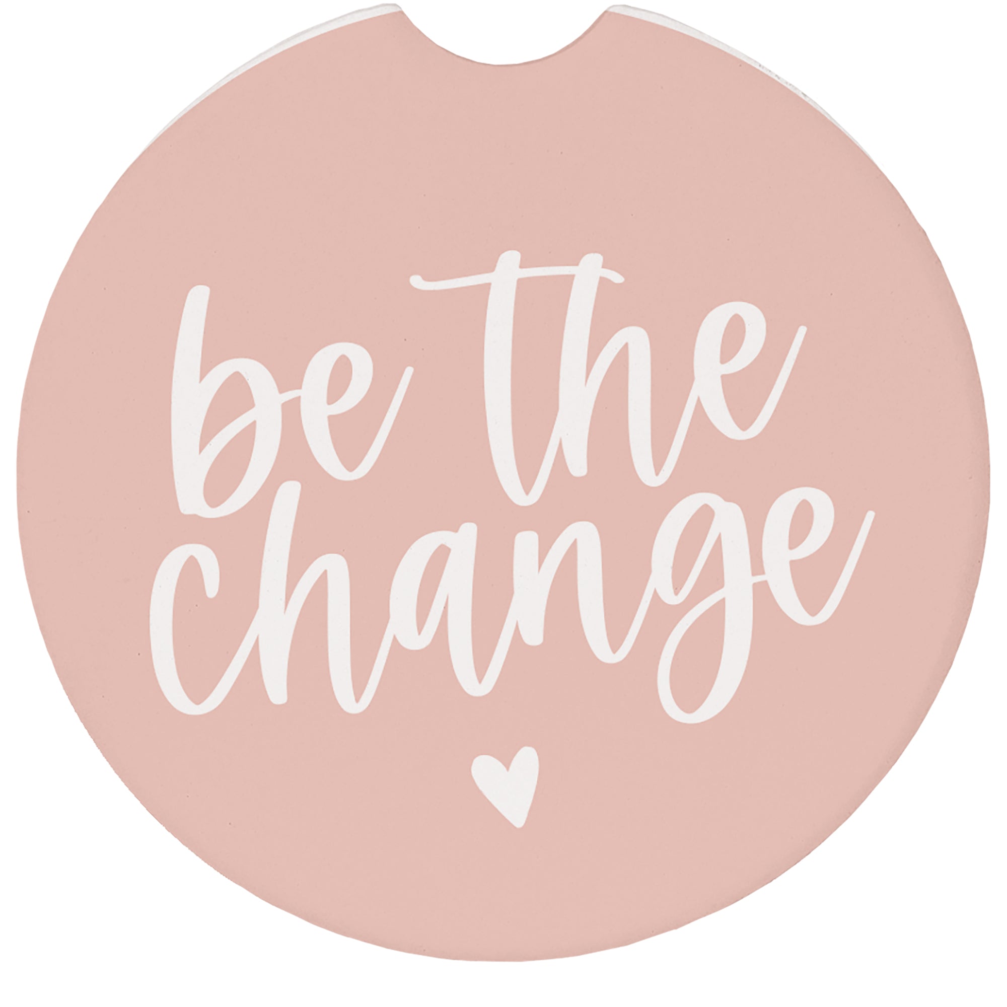 Be The Change Pink