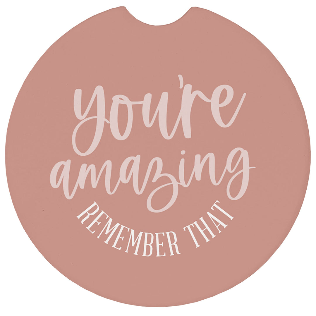 You're Amazing Remember