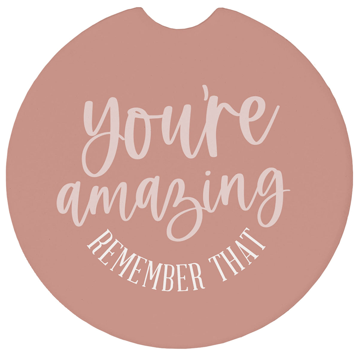 You're Amazing Remember
