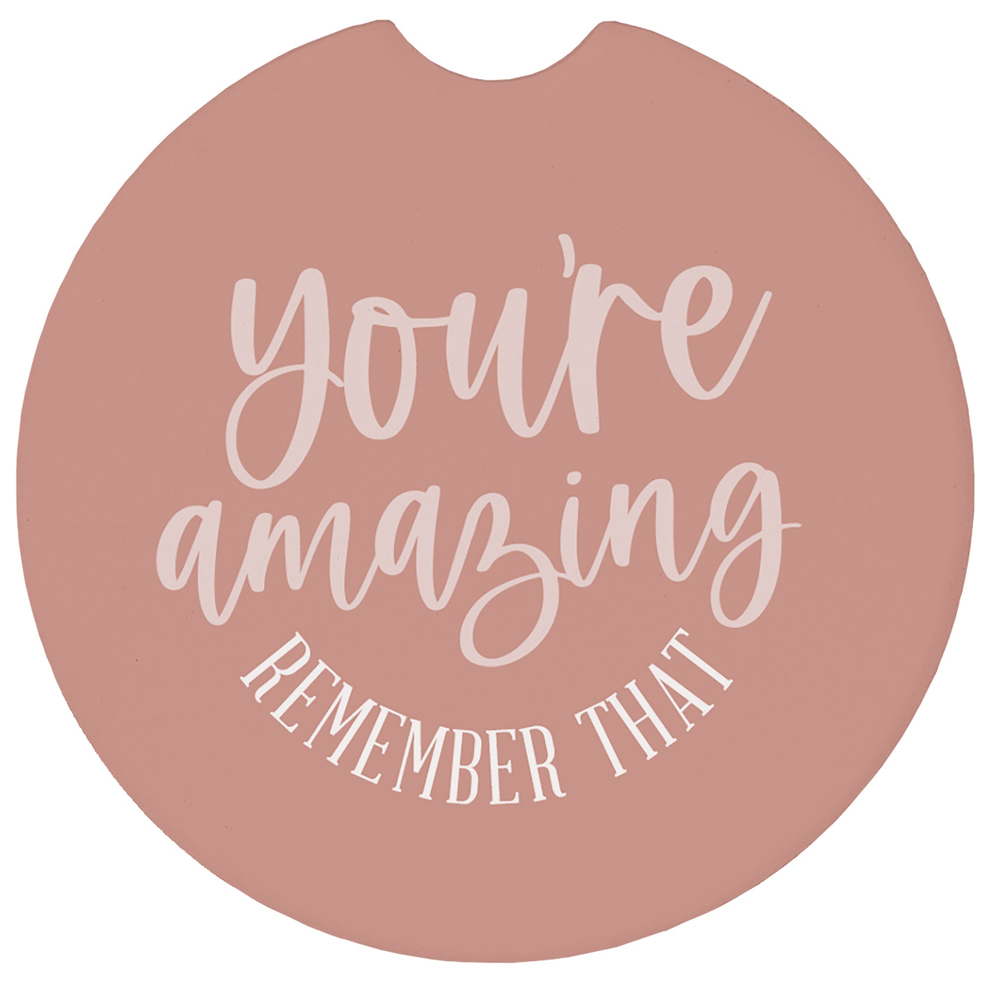 You're Amazing Remember