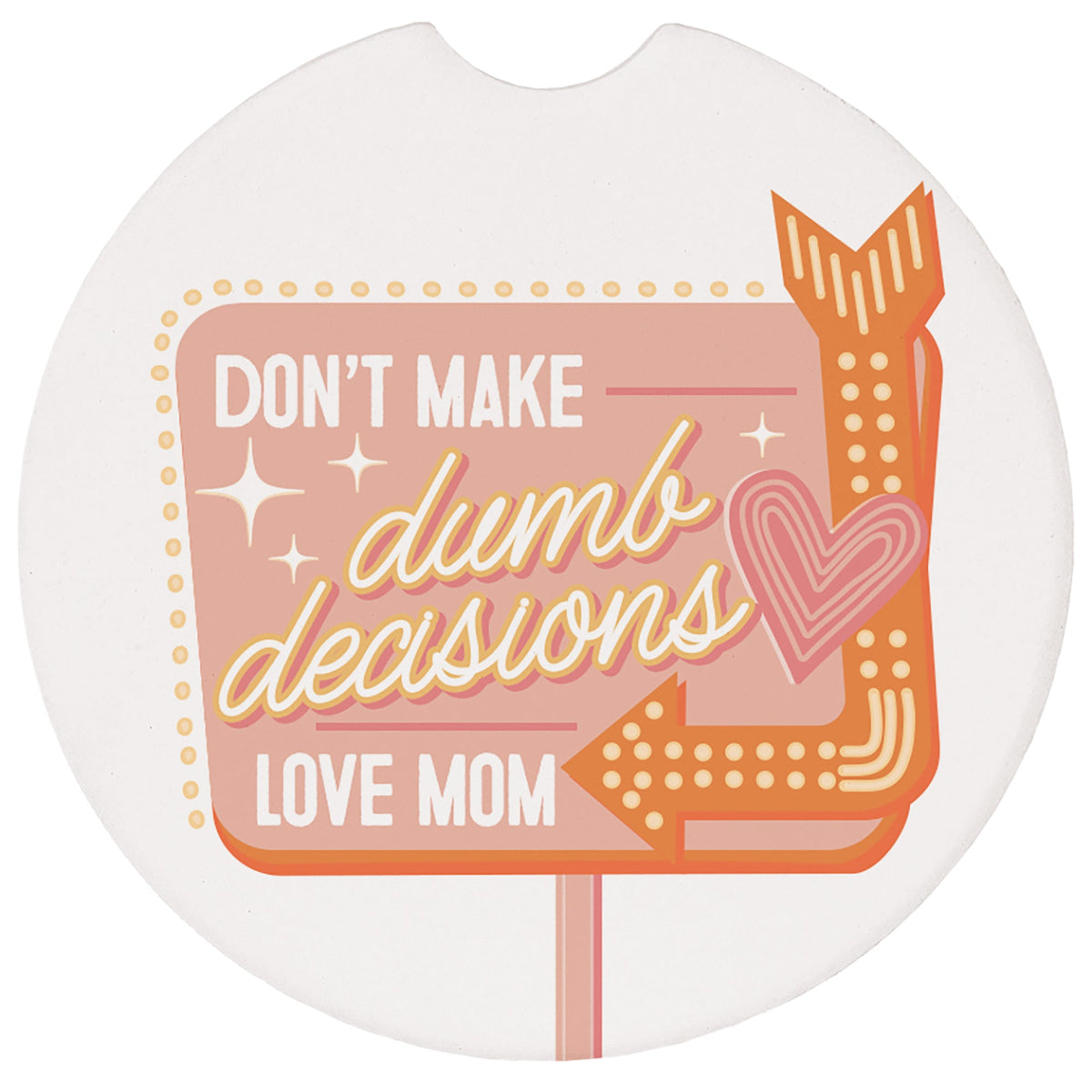 Dumb Decisions Mom
