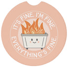 I'm Fine Dumpster Fire