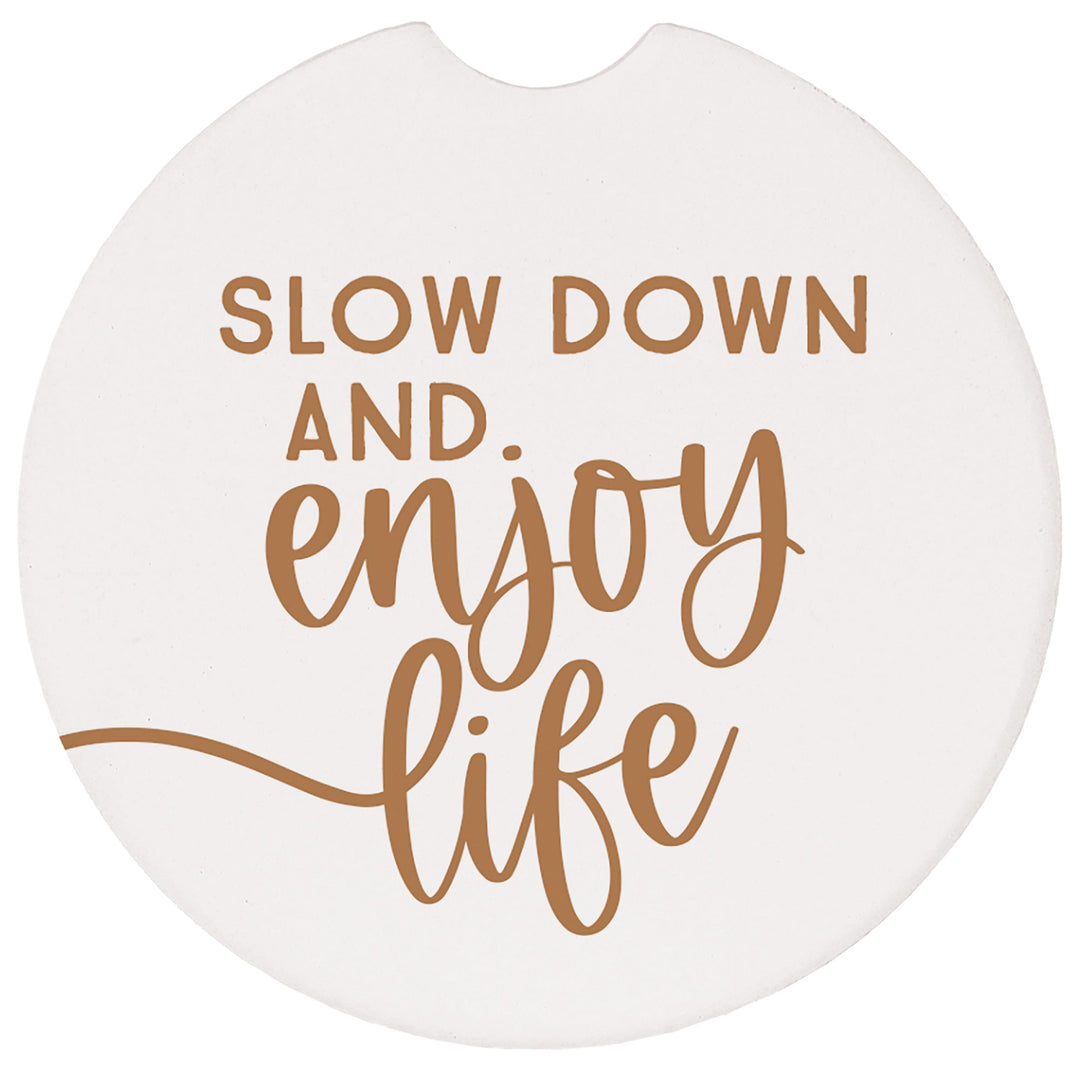 Slow Down Enjoy Brown