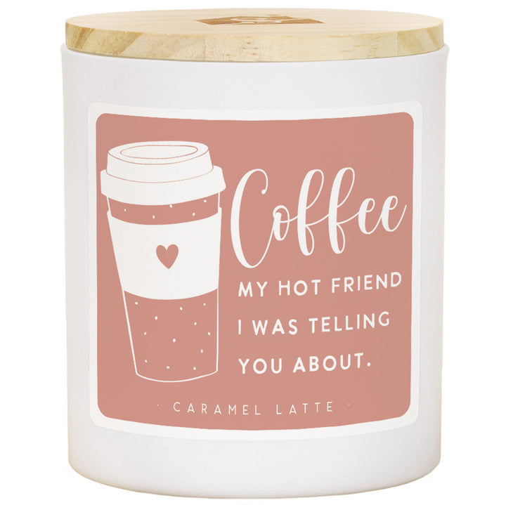 Coffee Hot Friend - LAT