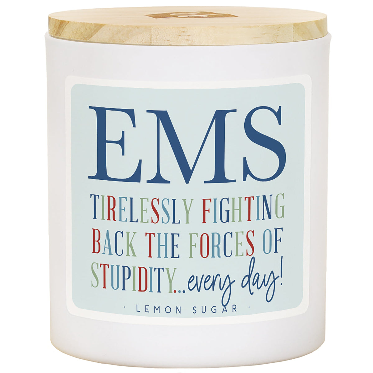 EMS Fighting Stupidity - LEM