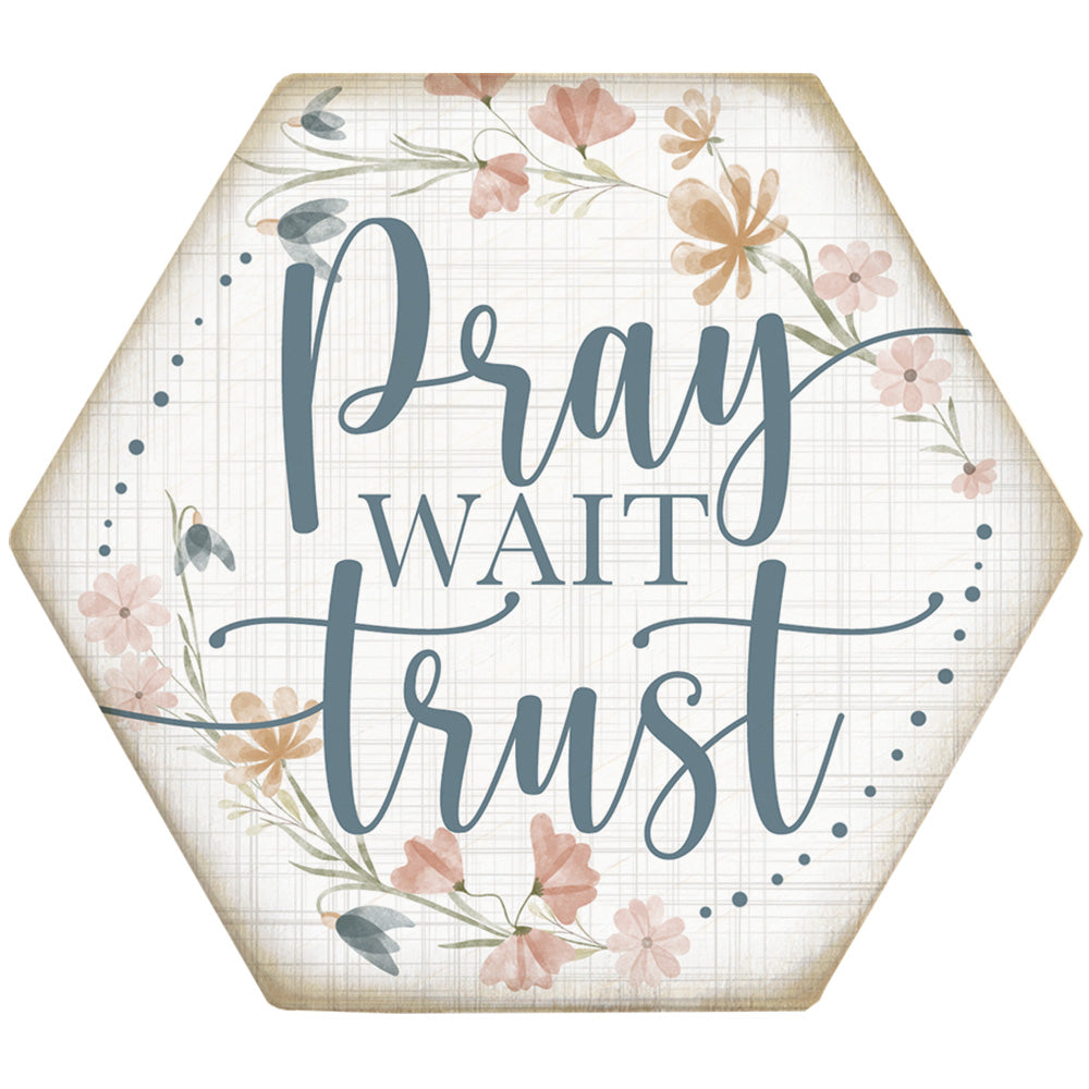 Pray Wait Trust