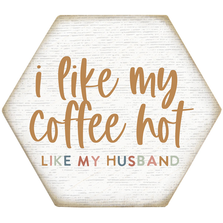 Like My Coffee Hot