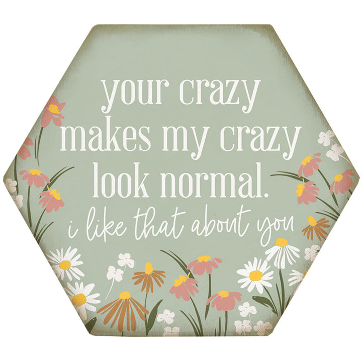 Crazy Look Normal