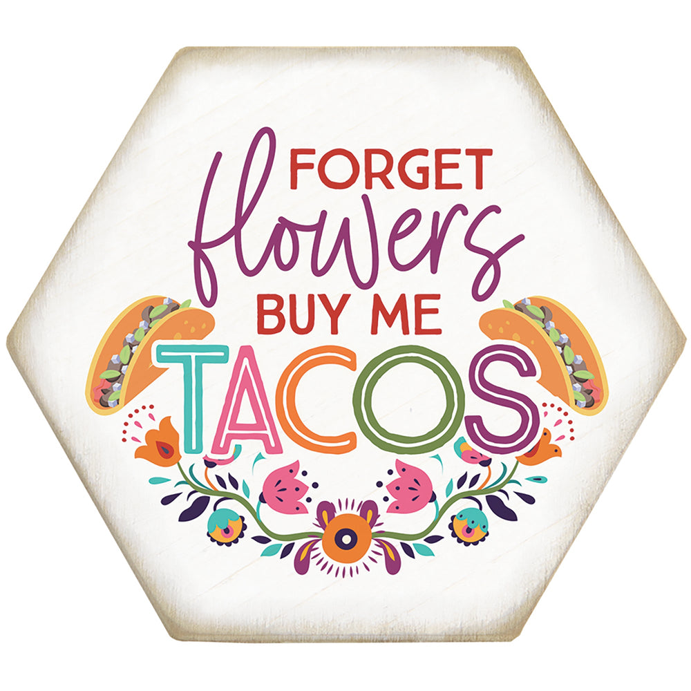 Forget Flowers Tacos