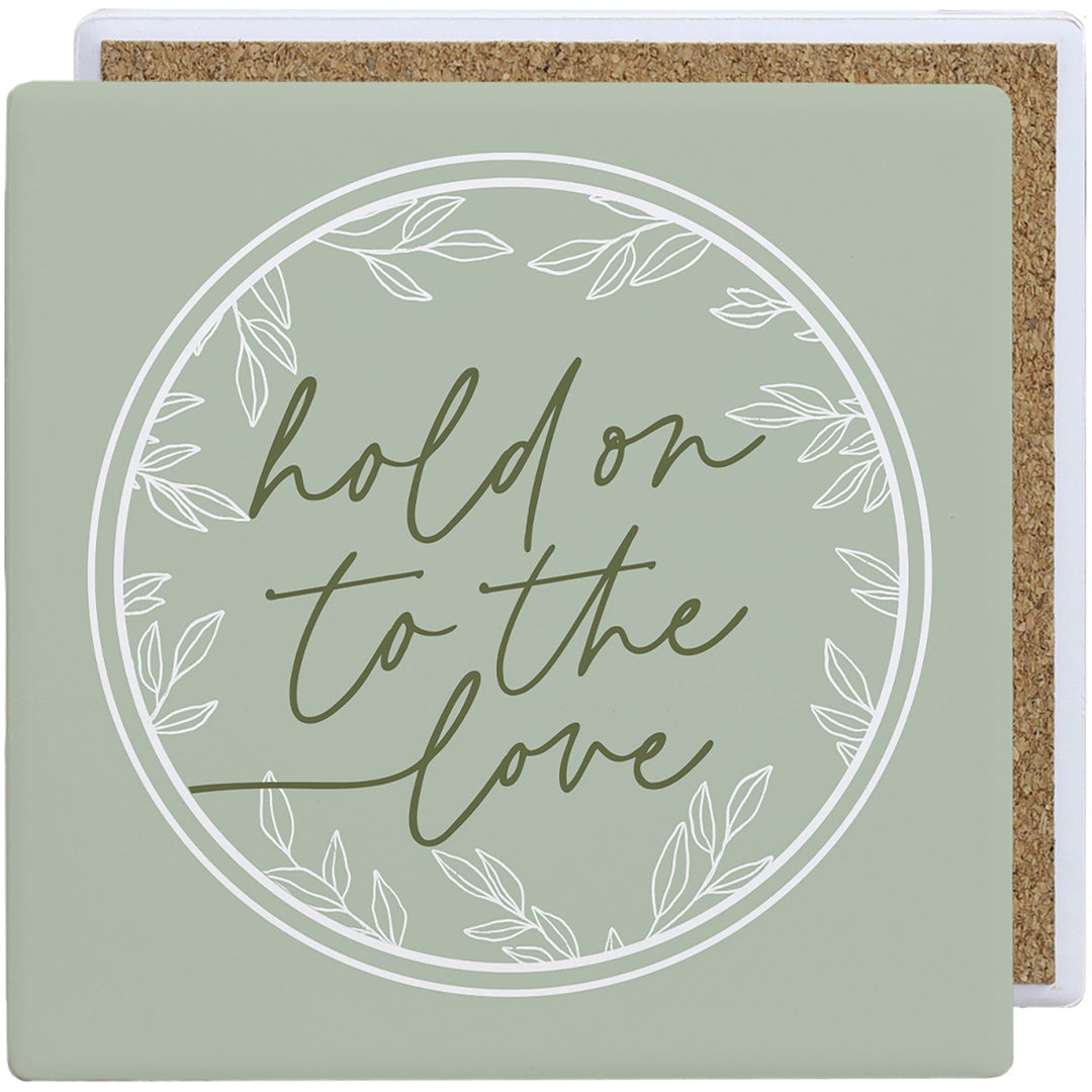 Hold On To Love Green