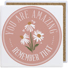 You Are Amazing Daisies