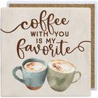 Coffee With You Mugs