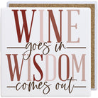 Wine In Wisdom Out