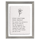 Stop Waiting 