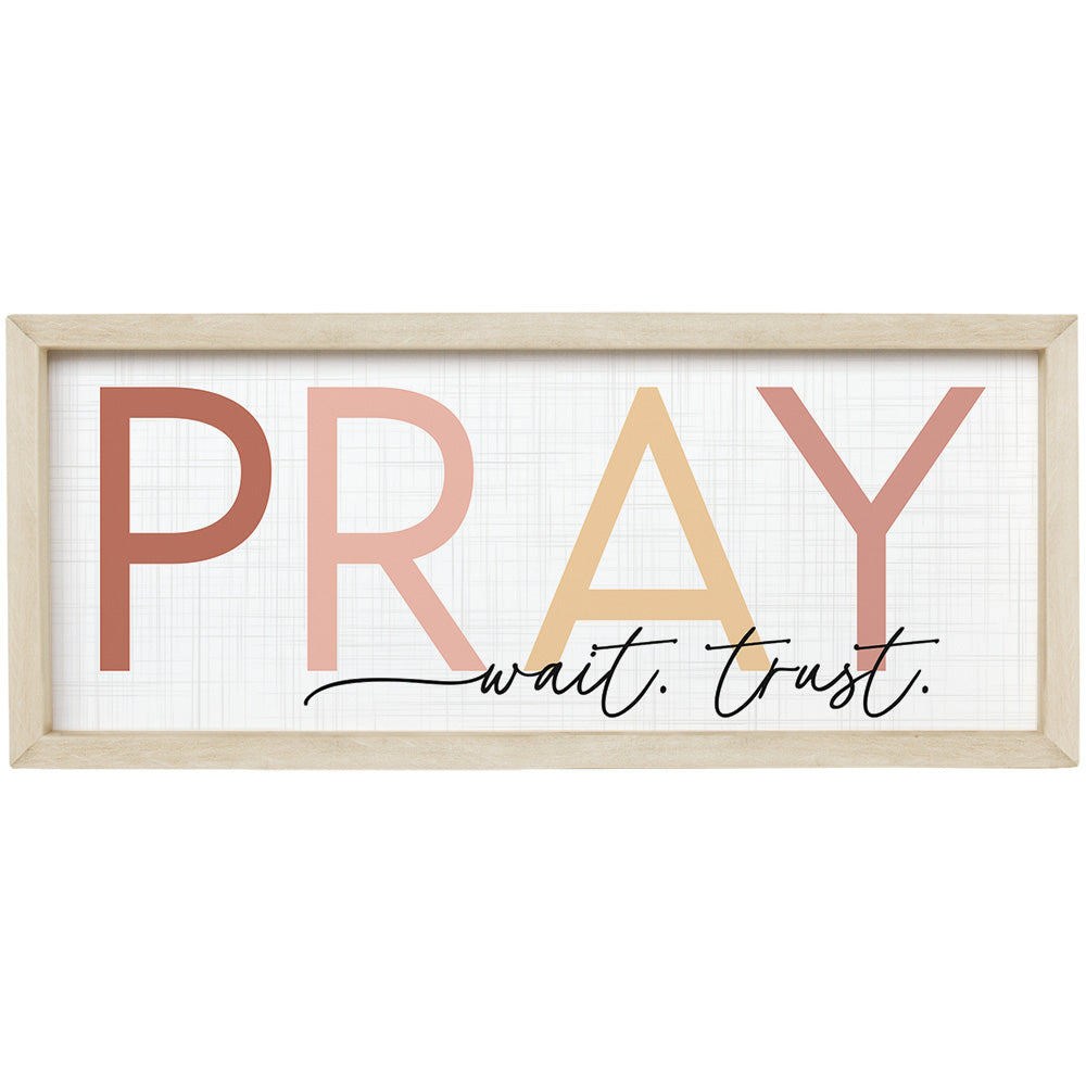 Pray Wait Trust