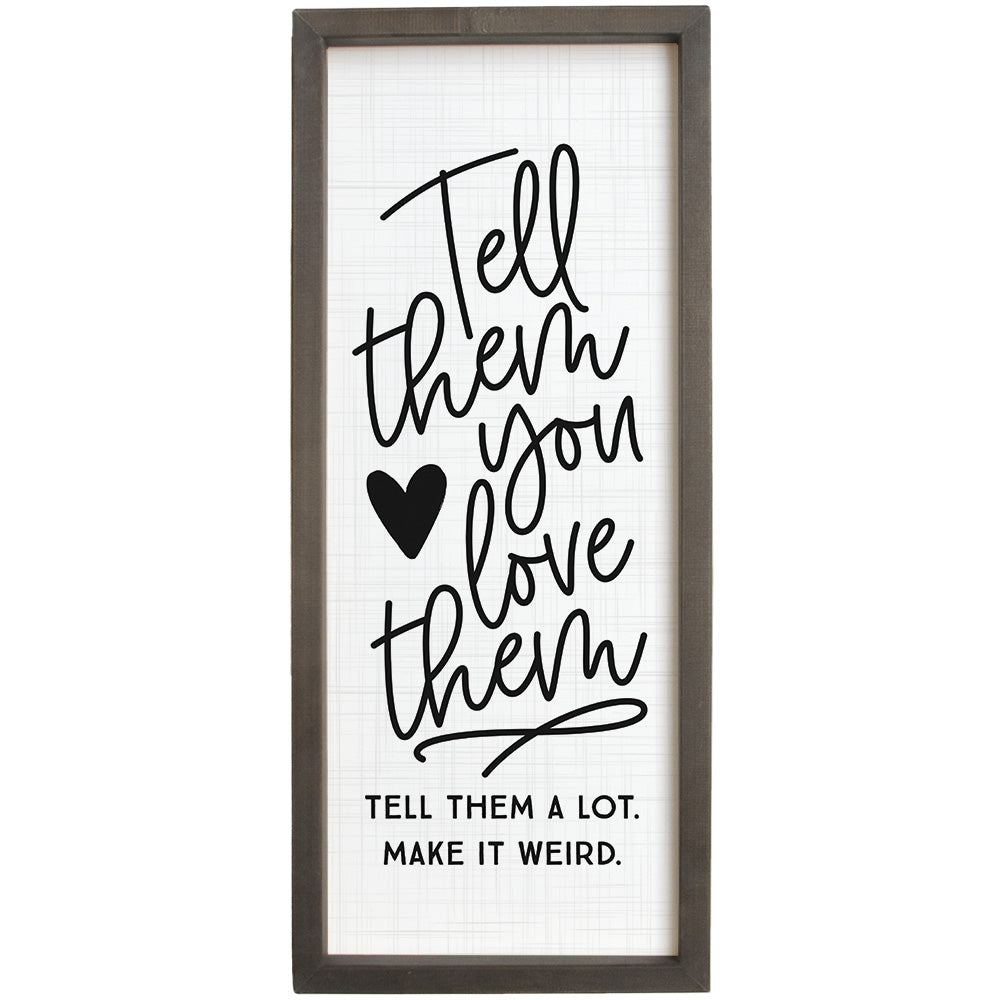 Tell Them You Love