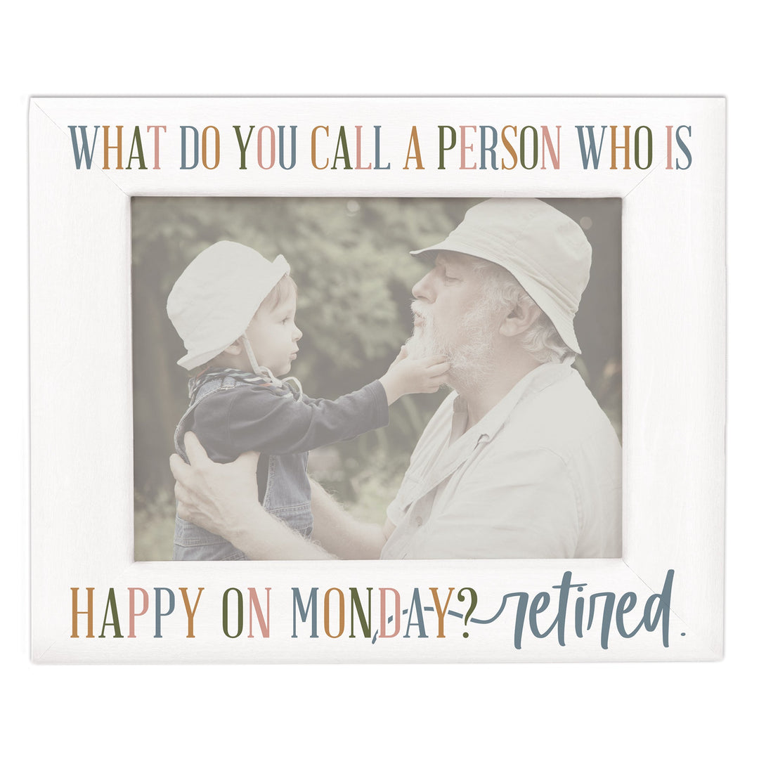 Happy Monday Retired