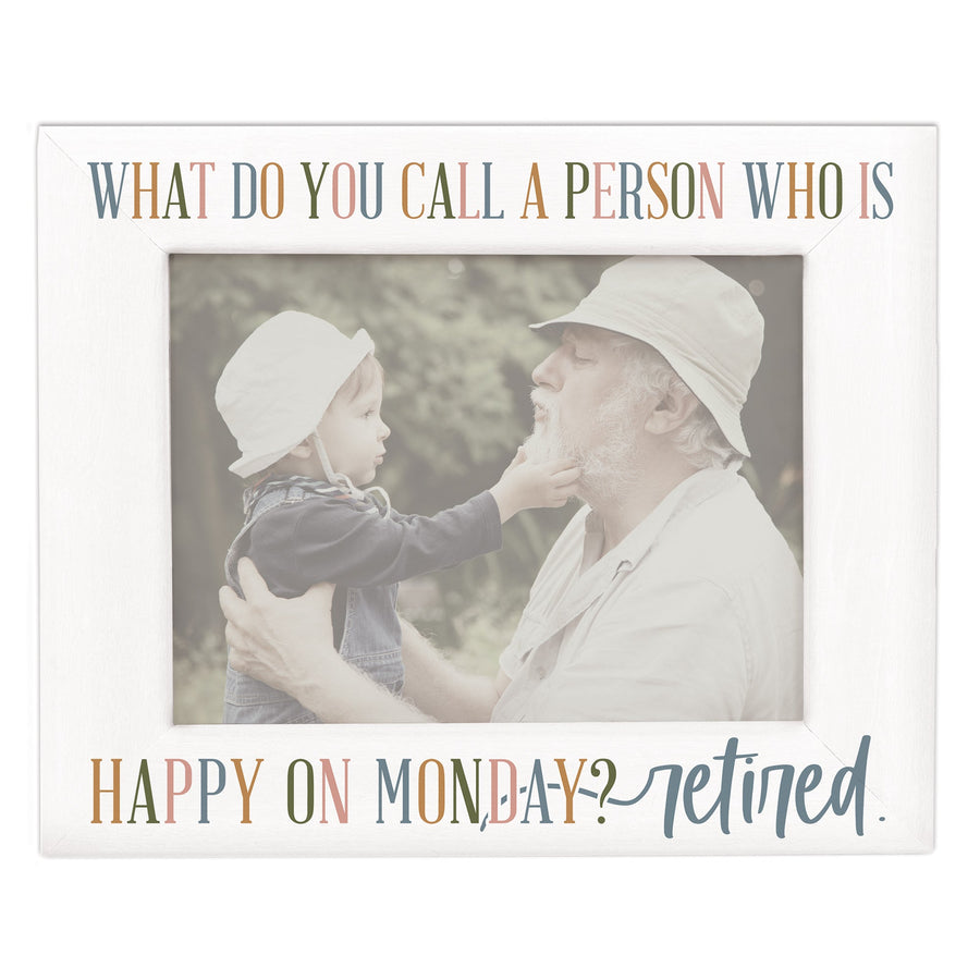 Happy Monday Retired