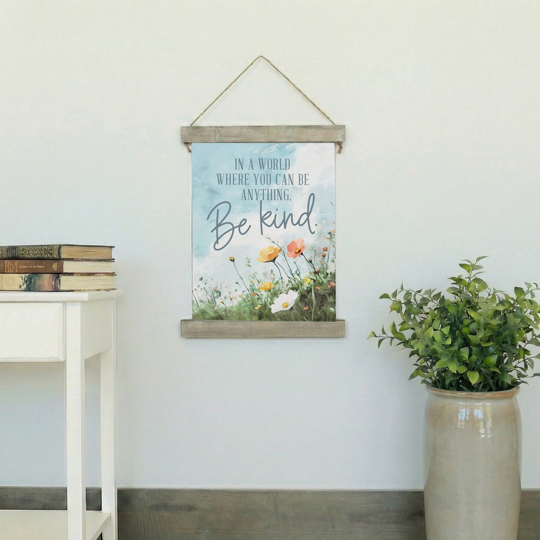 Be Anything Kind Flowers