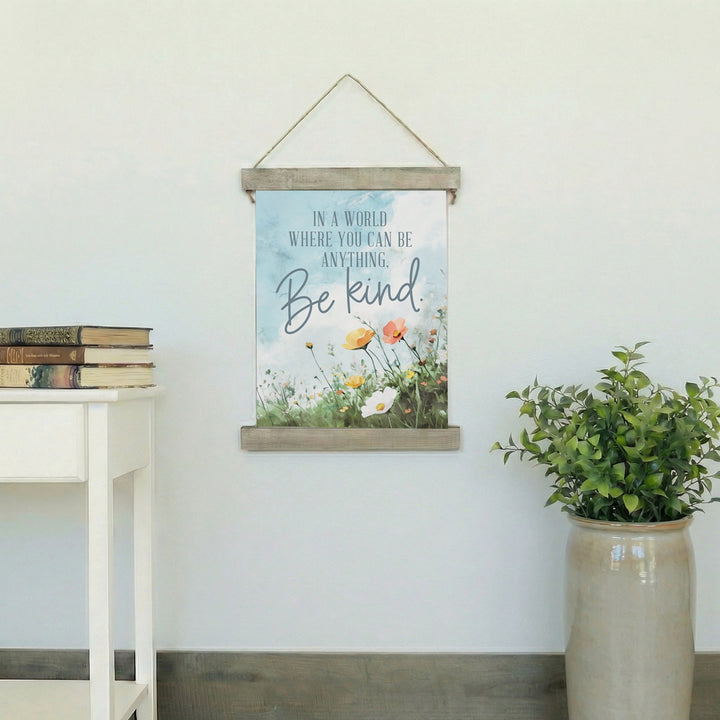 Be Anything Kind Flowers