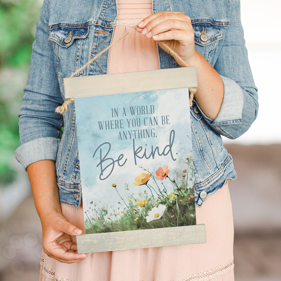Be Anything Kind Flowers