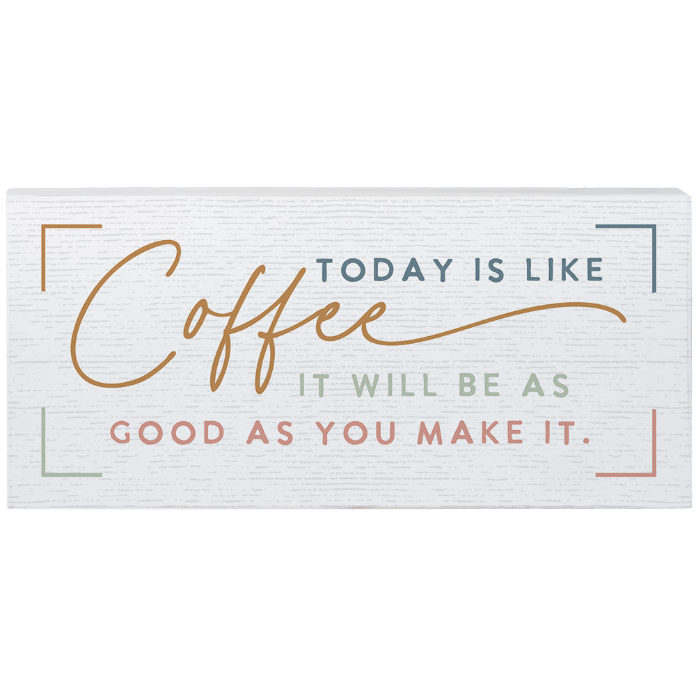 Today Is Like Coffee